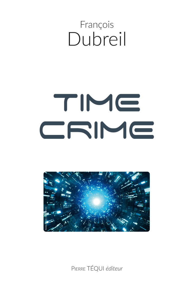 TimeCrime - DUBREIL François - TEQUI