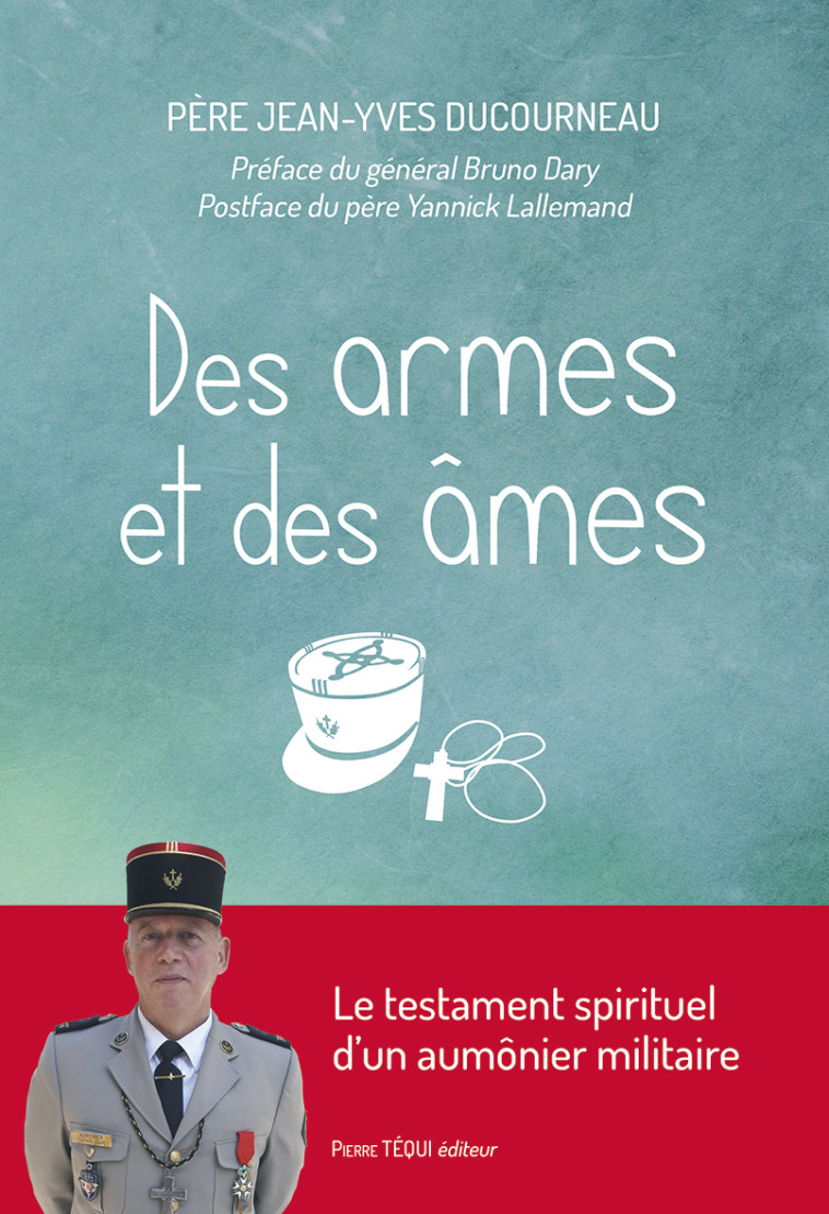 Des armes et des âmes - Ducourneau Jean-Yves, Dary Bruno, Lallemand Yannick - TEQUI