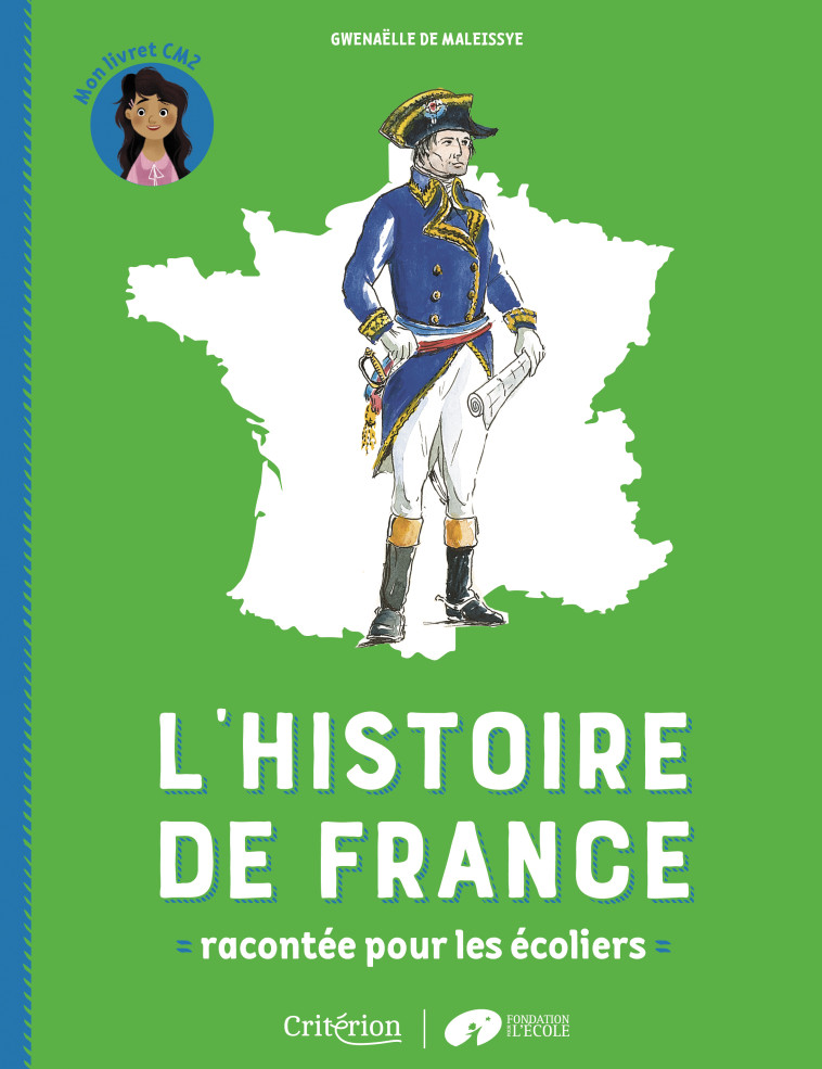 L'histoire de France racontée pour les écoliers - Mon livret CM2 - de Maleissye Gwenaëlle, de Maleissye Armand, Pouchol Marion - CRITERION