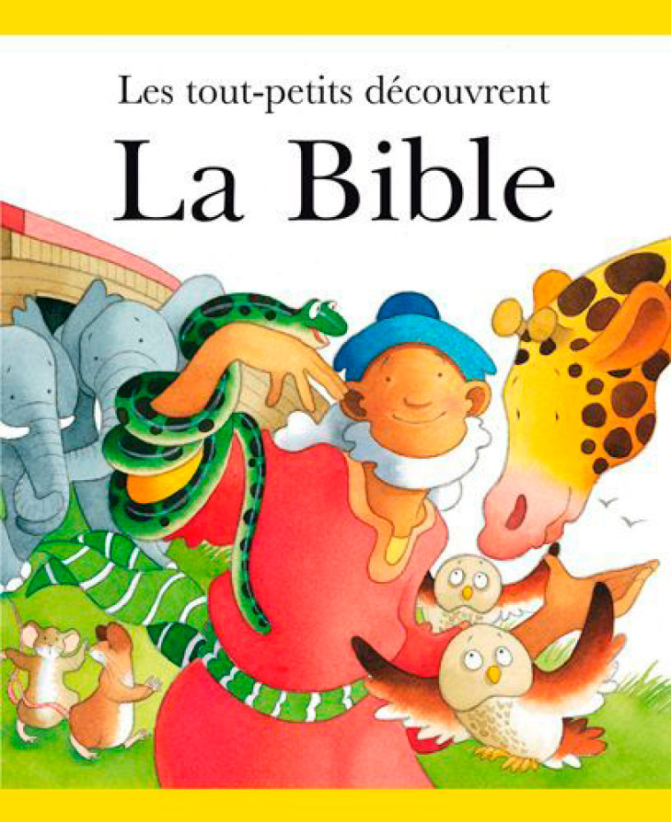 Les Tout Petits Découvrent La Bible - TOULMIN/ STEPHENSON - SIGNE