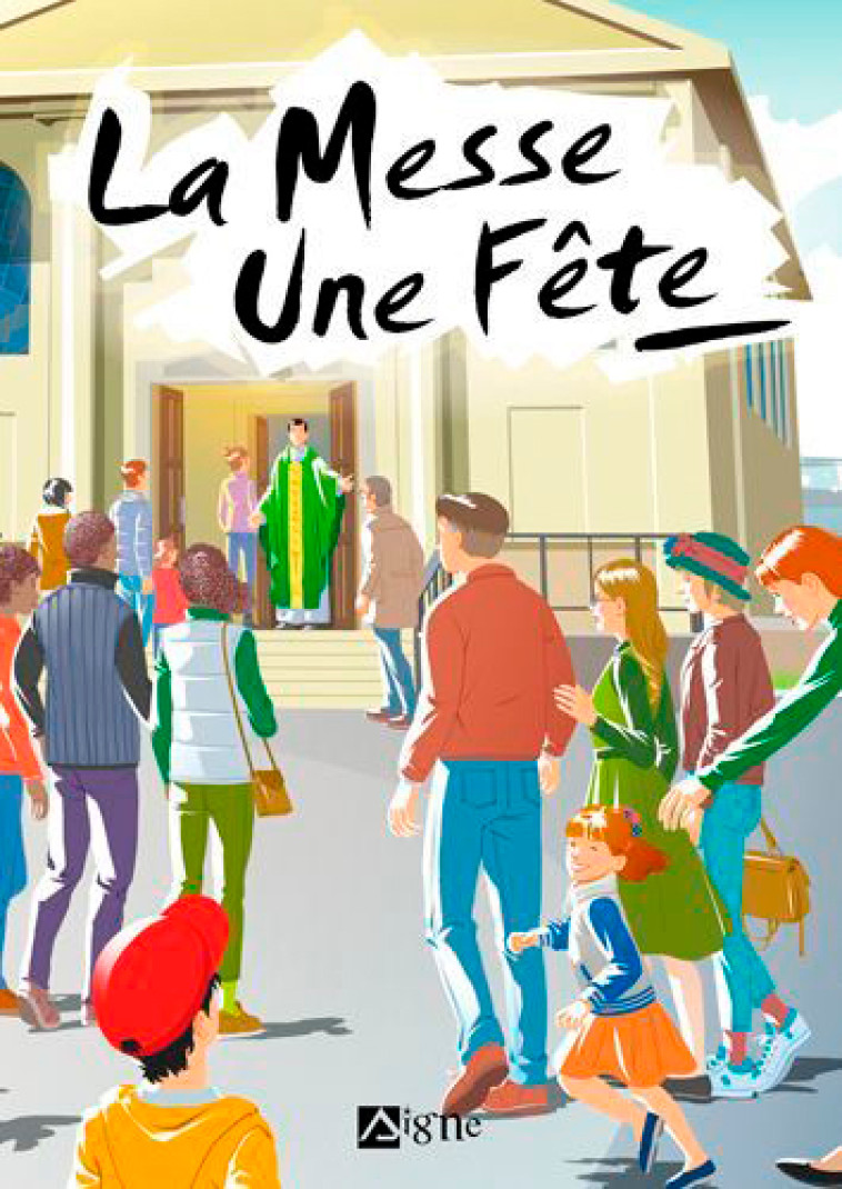 La Messe, Une Fête - COLLECTIF - SIGNE