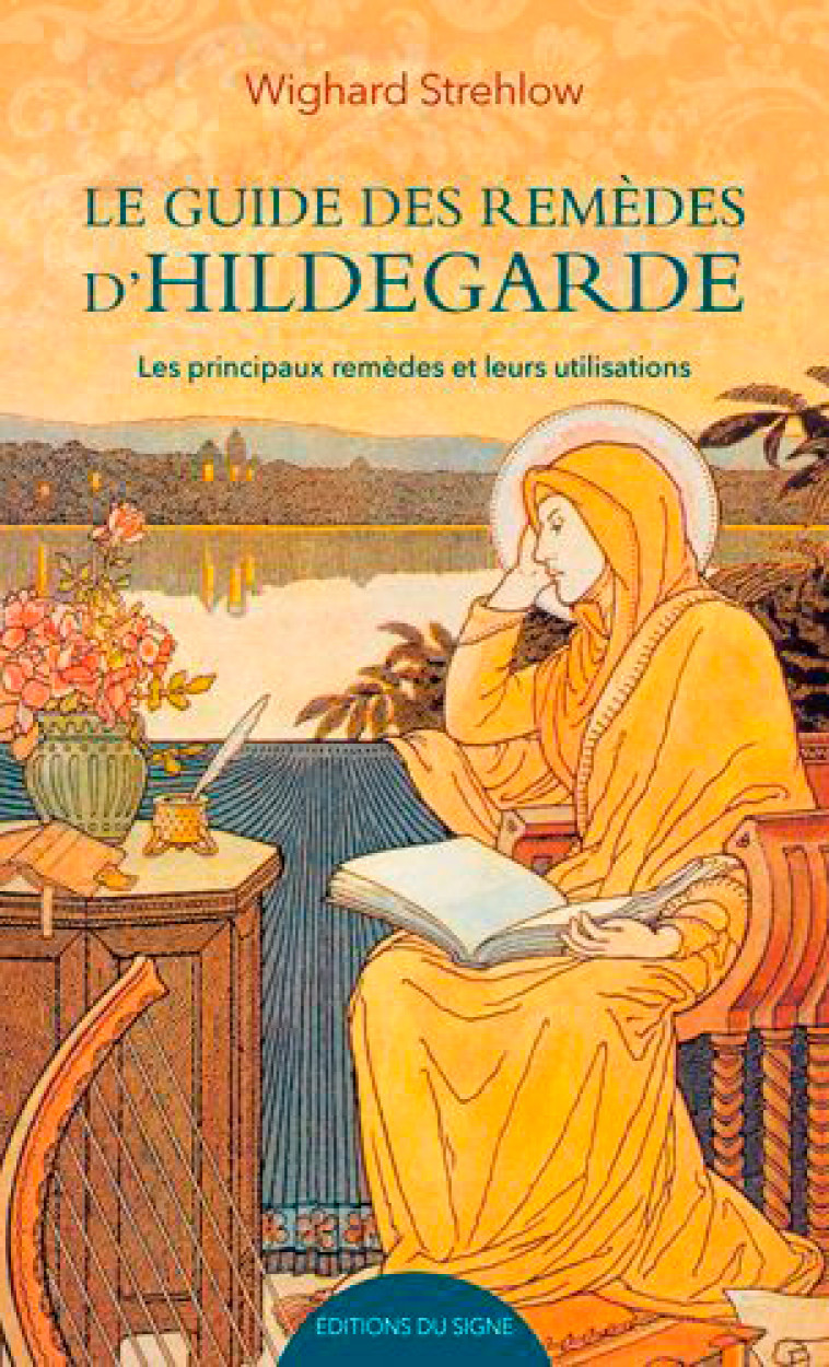 Le Guide Des Remèdes D'Hildegarde - XXX - SIGNE