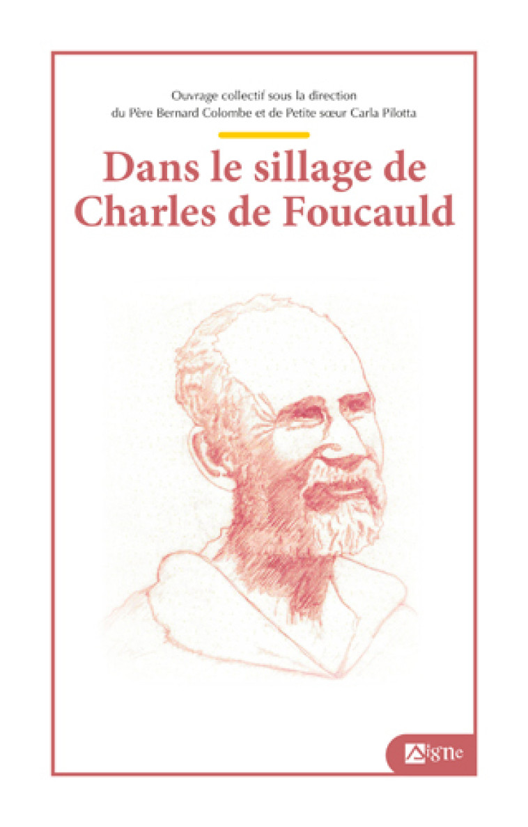 Dans le sillage de Charles de Foucauld - XXX - SIGNE