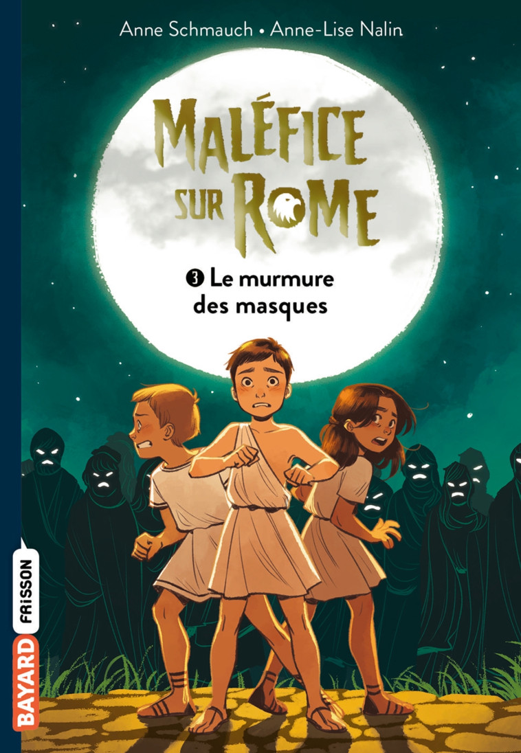 Maléfice sur Rome, Tome 03 - Schmauch Anne, Nalin Anne-Lise - BAYARD JEUNESSE