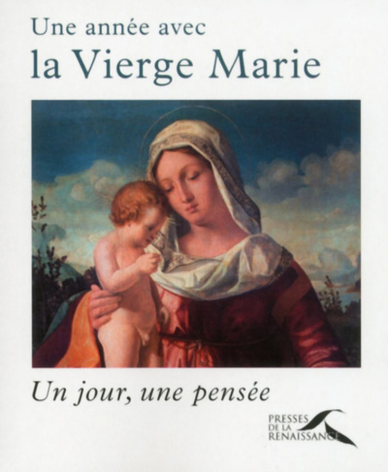 Une année avec la Vierge Marie - BONNASSIES Olivier - PRESSES RENAISS