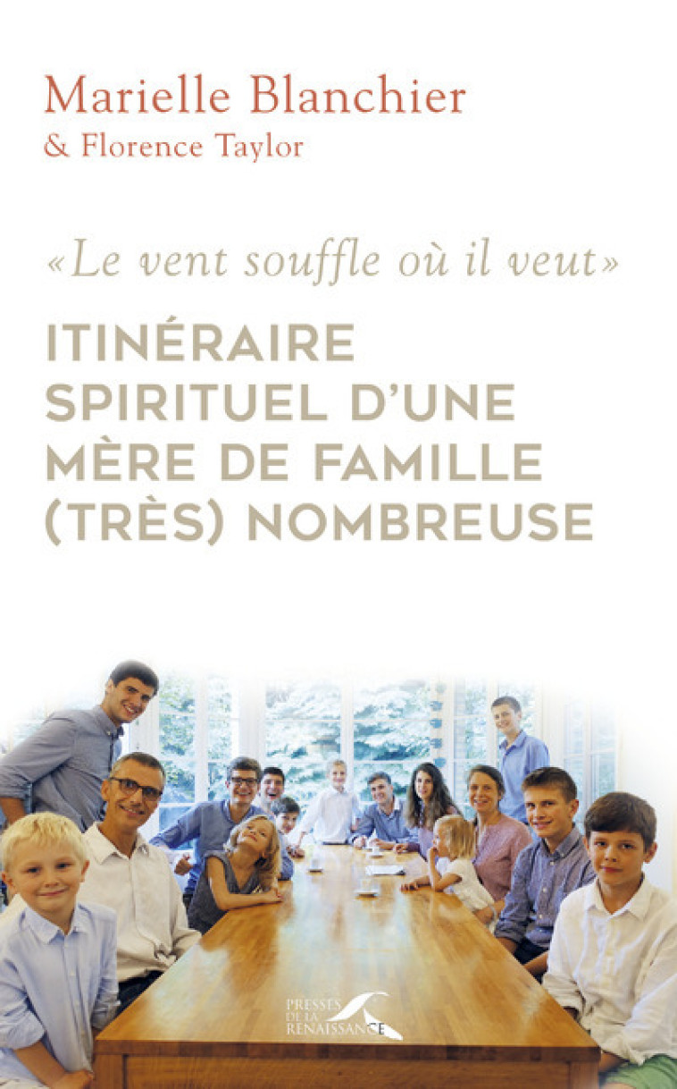 Itinéraire spirituel d'une mère de famille (très) nombreuse - Blanchier Marielle, Taylor Florence - PRESSES RENAISS