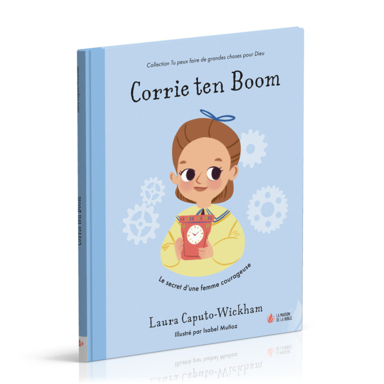 Corrie ten Boom - Caputo-Wickham Laura - MAISON BIBLE