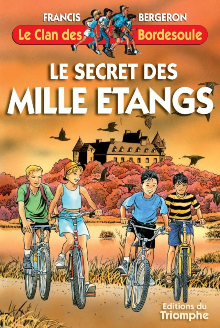 Le secret des Mille étangs - Bergeron Francis - TRIOMPHE