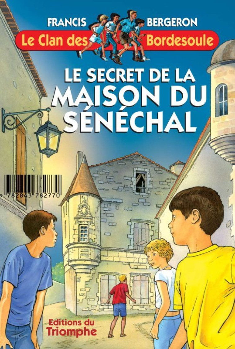 Le secret de la Maison du Sénéchal - Bergeron Francis - TRIOMPHE