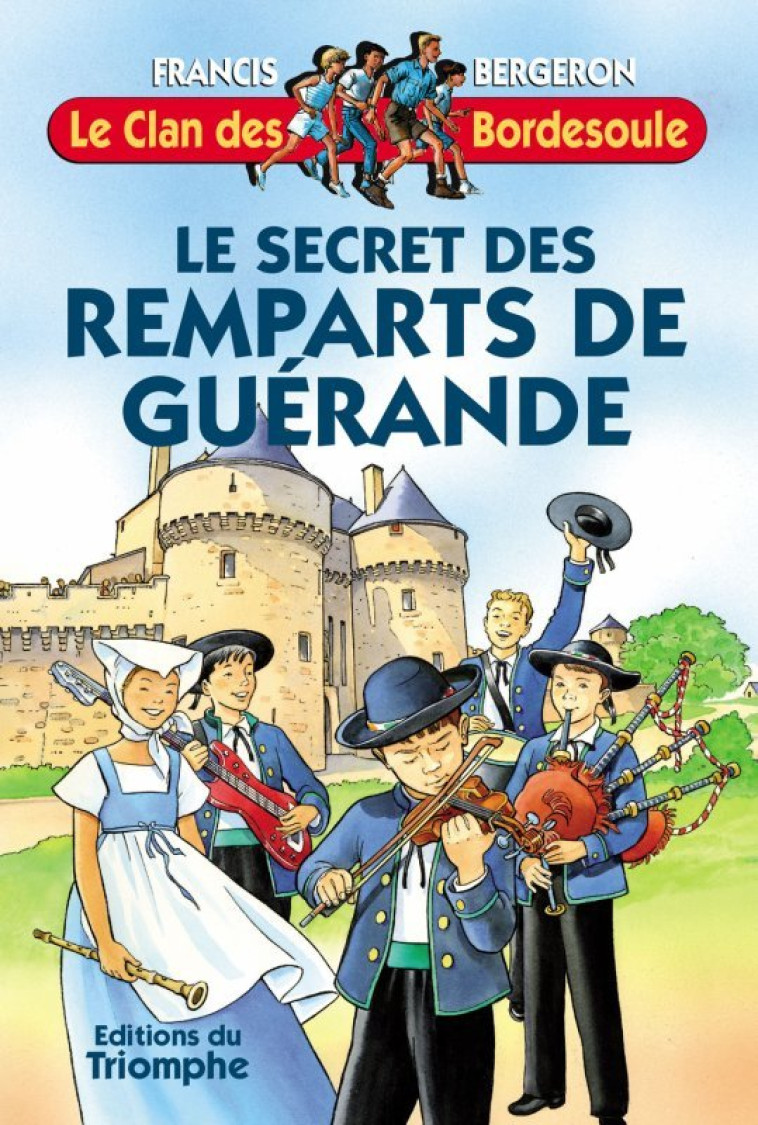 Le secret des Remparts de Guérande - Bergeron Francis - TRIOMPHE