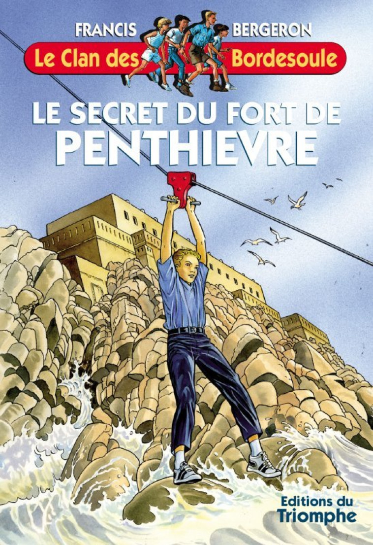 Le secret du Fort de Penthièvre - Bergeron Francis - TRIOMPHE