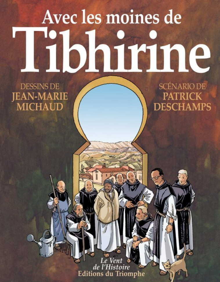 Avec les moines de Tibhirine - Deschamps Patrick, Michaud Jean-Marie - TRIOMPHE