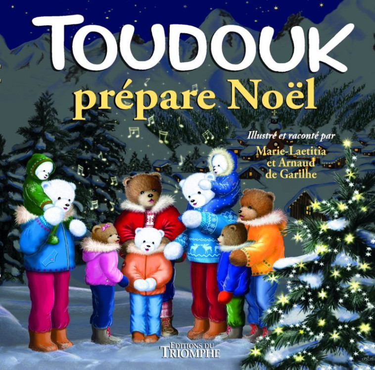 Toudouk prépare Noël - de Garilhe Arnaud, de Garilhe Marie-Laëtitia - TRIOMPHE