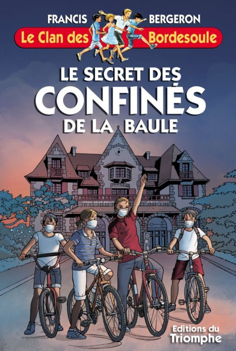 Le secret des confinés de La Baule - Bergeron Francis - TRIOMPHE