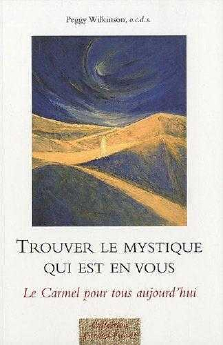 Trouver le mystique qui est en vous - Wilkinson Peggy - CARMEL