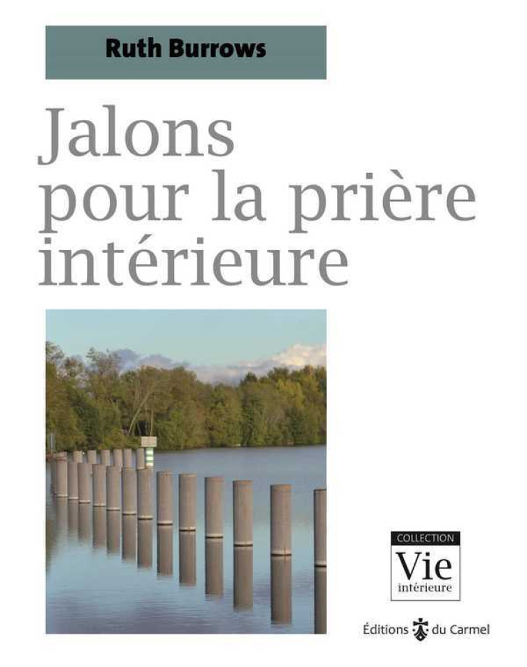 Jalons pour la prière intérieure - Burrows Ruth - CARMEL