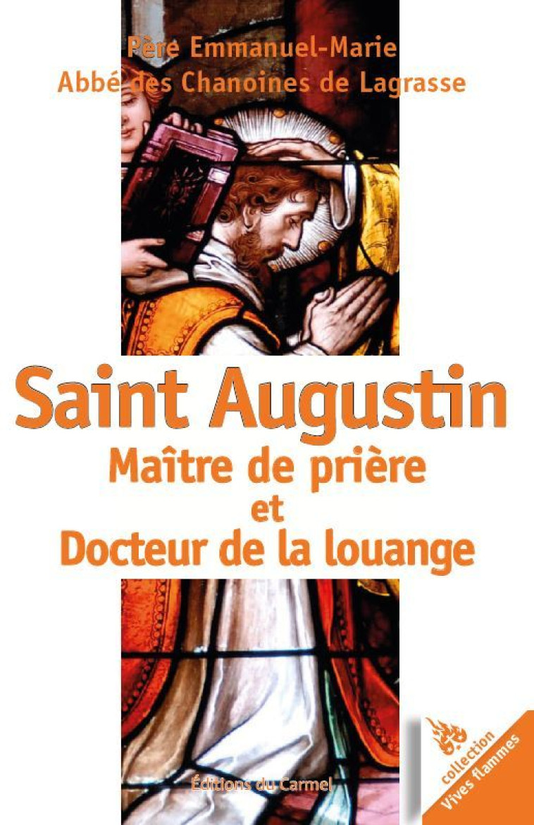 Saint Augustin, Maître de prière et Docteur de la louange - Le Fébure du Bus Emmanuel-Marie - CARMEL