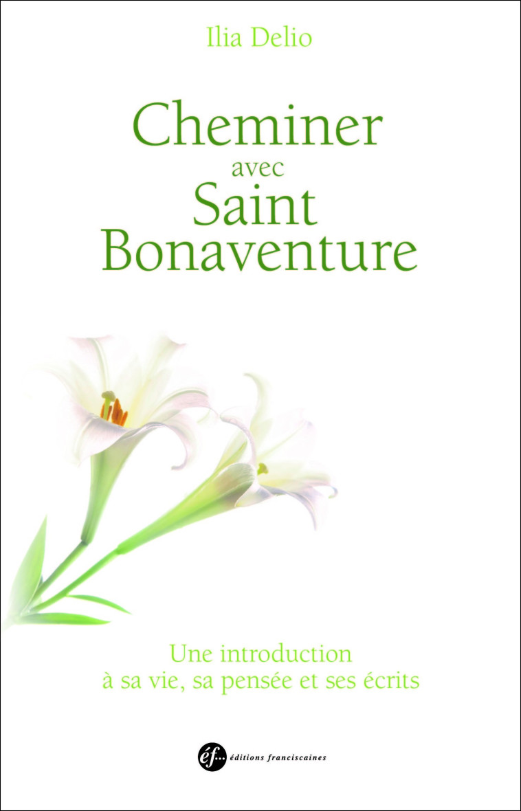 Cheminer avec saint Bonaventure - DELIO. Elia - FRANCISCAINES