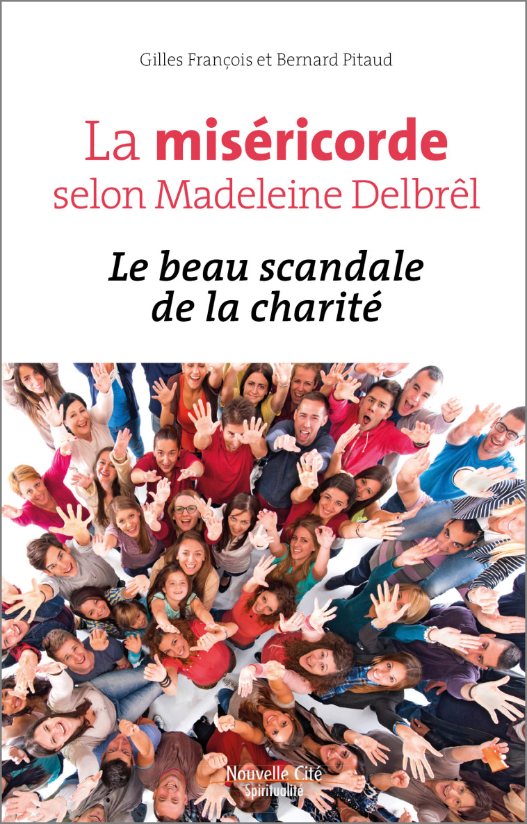 La miséricorde selon Madeleine Delbrêl - François Gilles, Pitaud Bernard - NOUVELLE CITE