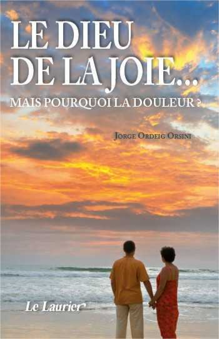 Le Dieu de la joie - ORDEIG Jorge - LAURIER