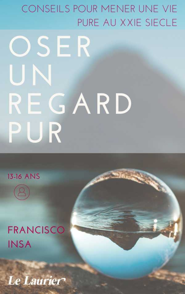 Oser un regard pur - INSA Francisco  Javier - LAURIER