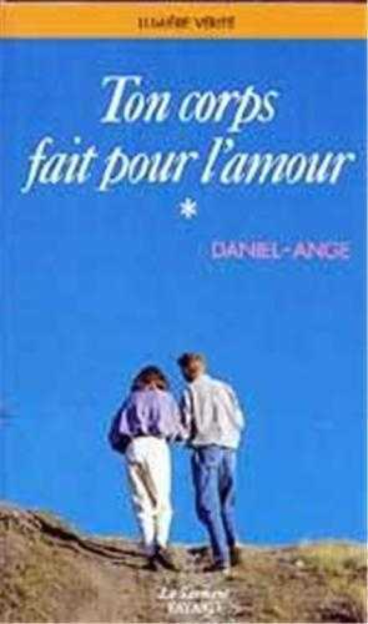 Ton corps fait pour l'amour - DANIEL-ANGE  - JUBILE