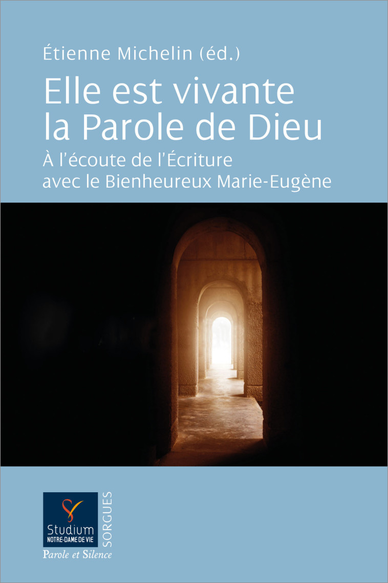 Elle est vivante la Parole de Dieu - Michelin Étienne, Michelin etienne  - PAROLE SILENCE