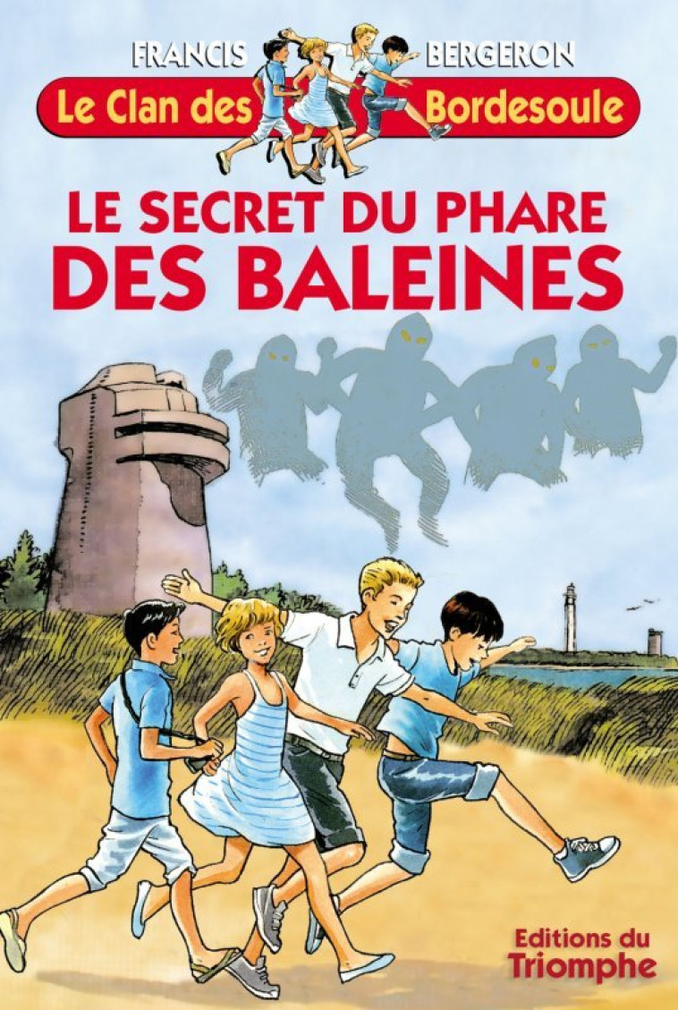 Le secret du Phare des Baleines - Bergeron Francis - TRIOMPHE