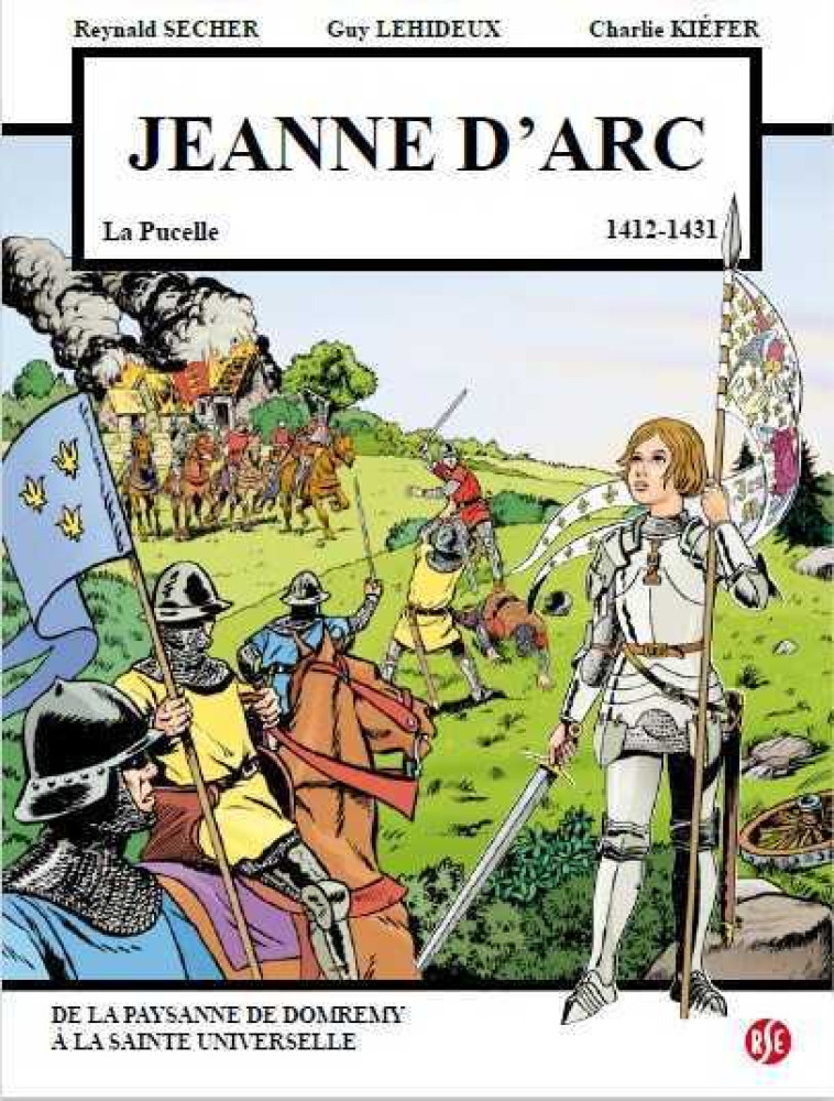 Jeanne d'Arc - La Pucelle (1412-1431) - Secher Reynald, Lehideux Guy, Kiefer Charlie - REYNALD SECHER