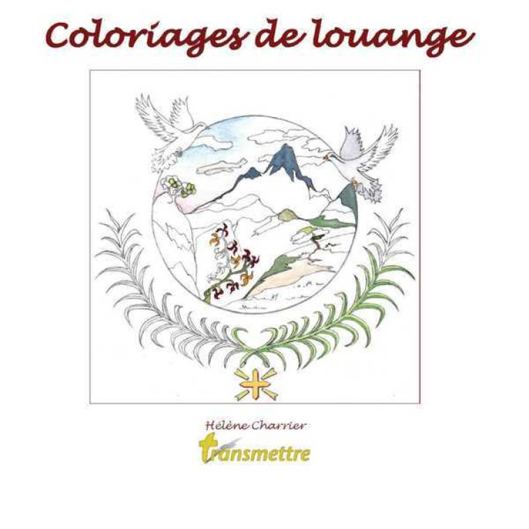 Coloriages de louange - Charrier Hélène, SUREAU Denis - COMMUNICATION