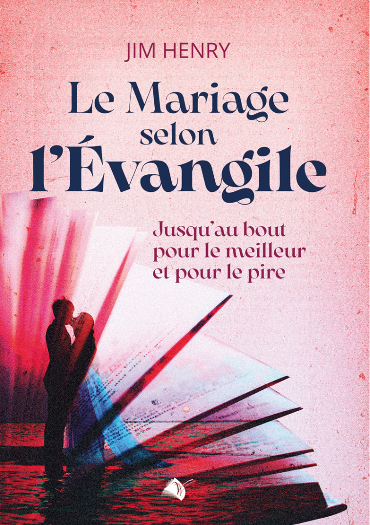 Le Mariage selon l'Évangile - Henry Jim - VIENS ET VOIS