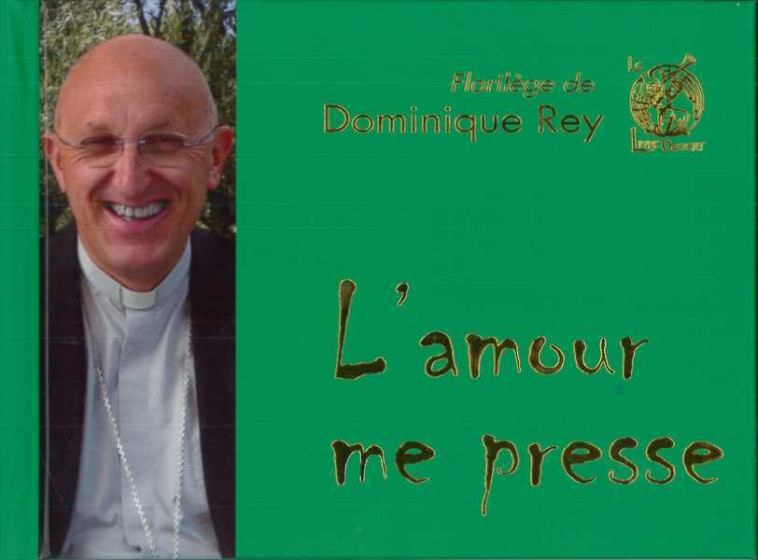 L'amour me presse - Rey Dominique - LIVRE OUVERT