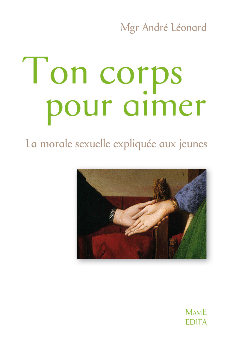 Ton corps pour aimer - Léonard André - MAME