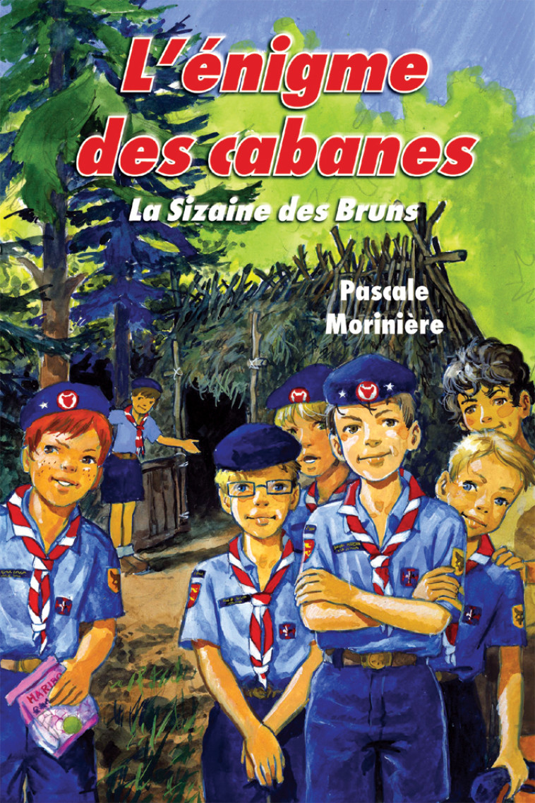 L'énigme des cabanes (La sizaine des Bruns 1) - Pascale Morinière, - LICORNE