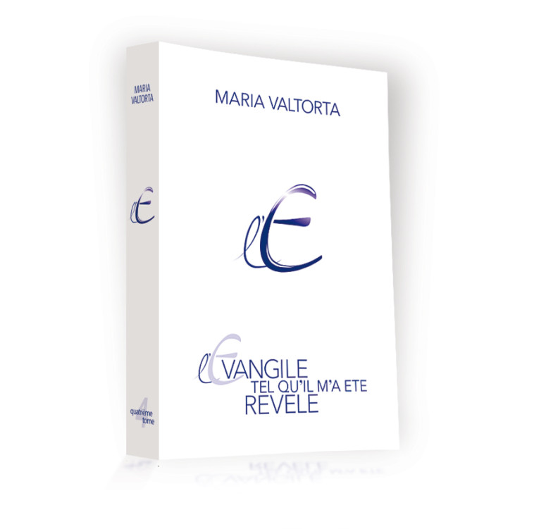 L'Évangile tel qu'il m'a été révélé - tome 4 (2ème édition) - Valtorta Maria - VALTORTIANO