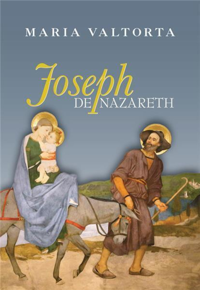 JOSEPH DE NAZARETH - Valtorta Maria - VALTORTIANO