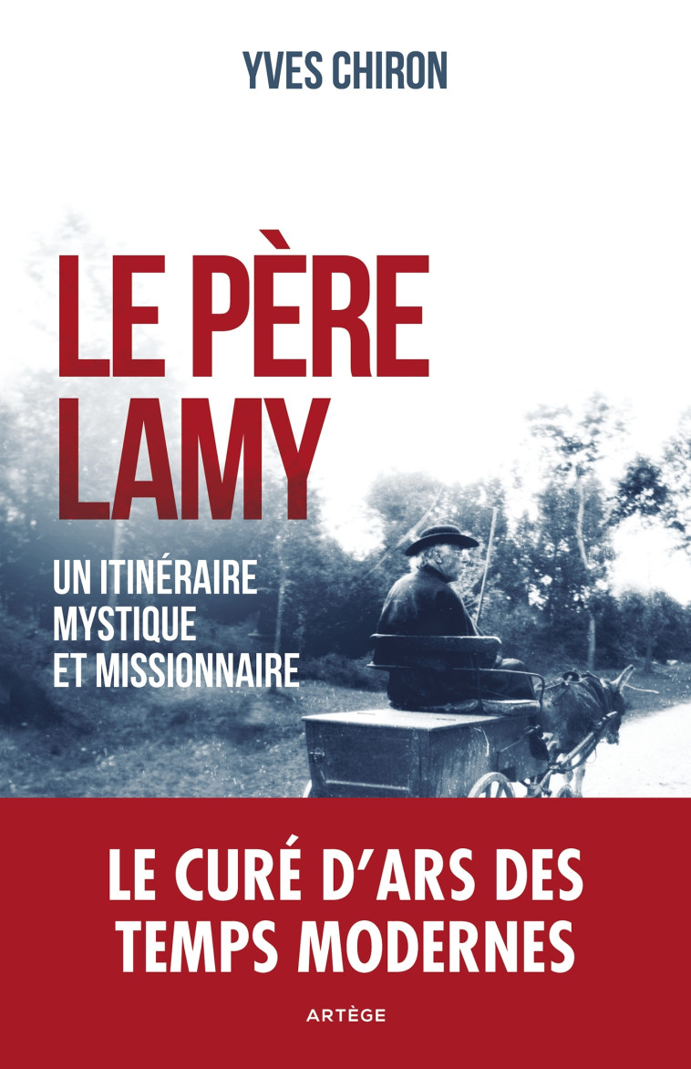 Le père Lamy - Chiron Yves - ARTEGE