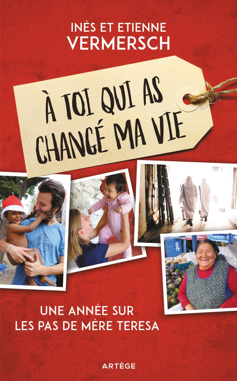 À toi qui as changé ma vie - Vermersch Etienne, Vermersch Inès - ARTEGE