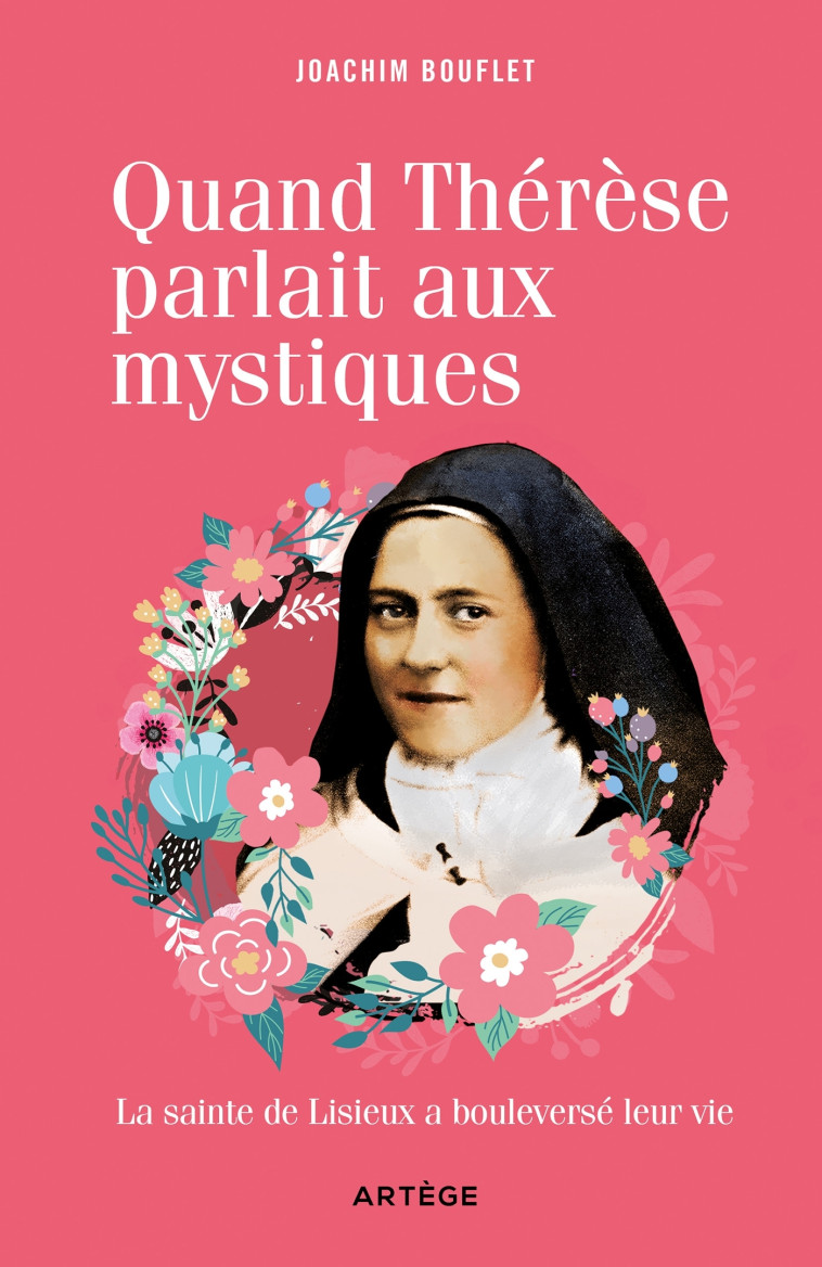 Quand Thérèse parlait aux mystiques - Bouflet Joachim - ARTEGE