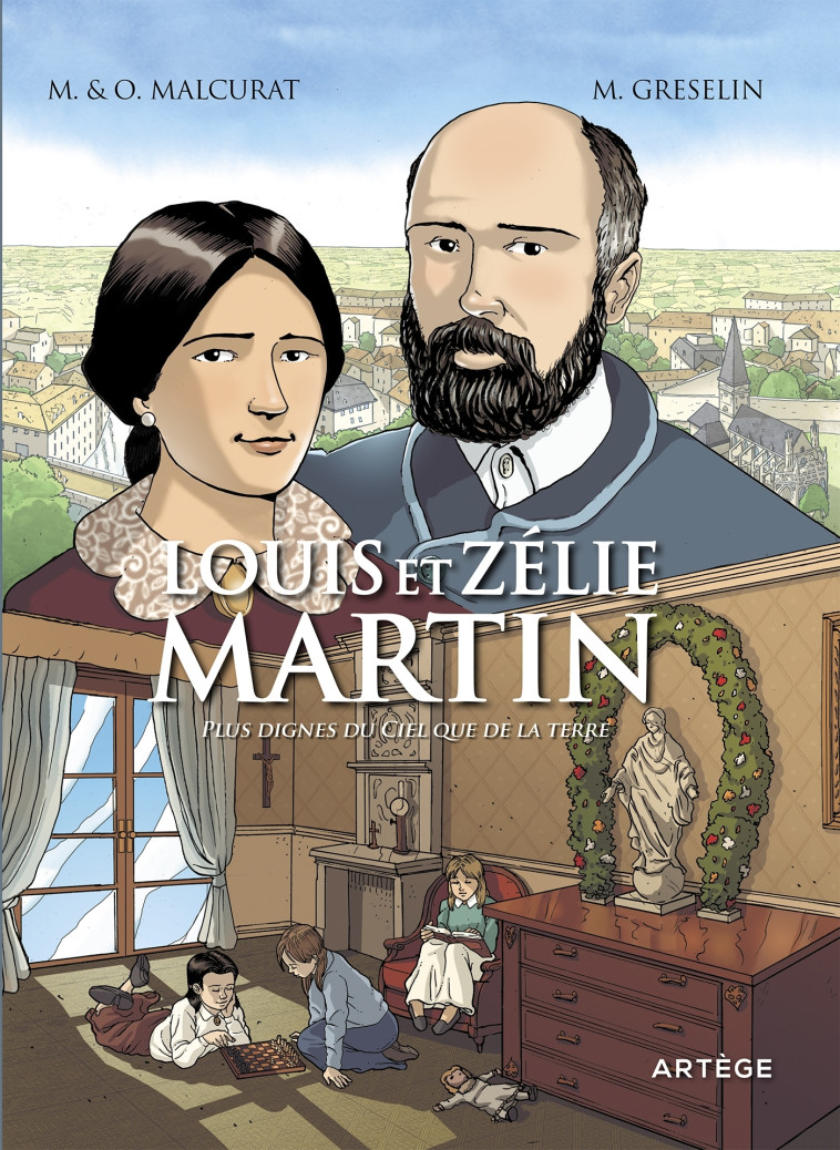 Louis et Zélie Martin - Malcurat Olivier, Malcurat Marie, Greselin Marco - ARTEGE JEUNESSE