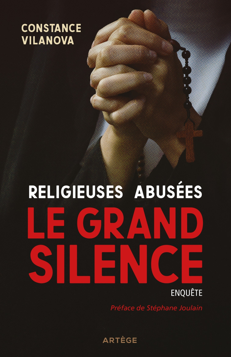 Religieuses abusées, le grand silence - Vilanova Constance, Joulain Stéphane - ARTEGE