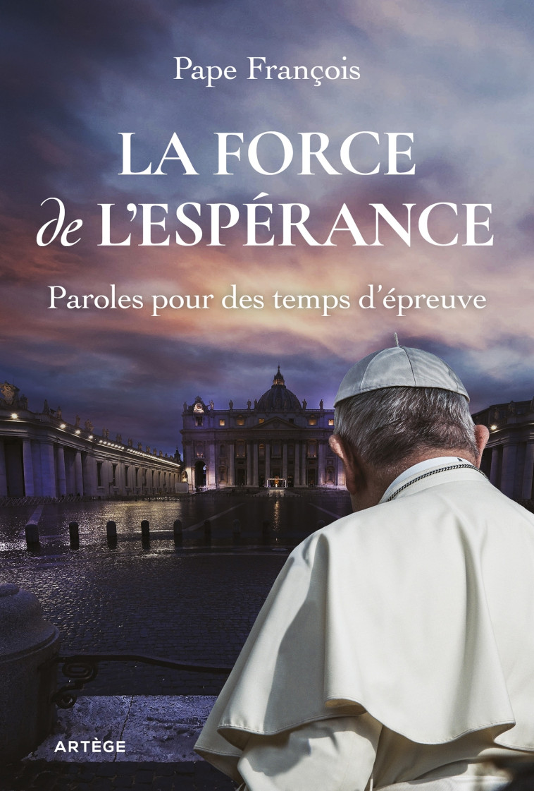 La force de l'espérance - François François, Chanot Cédric, François Pape François - ARTEGE