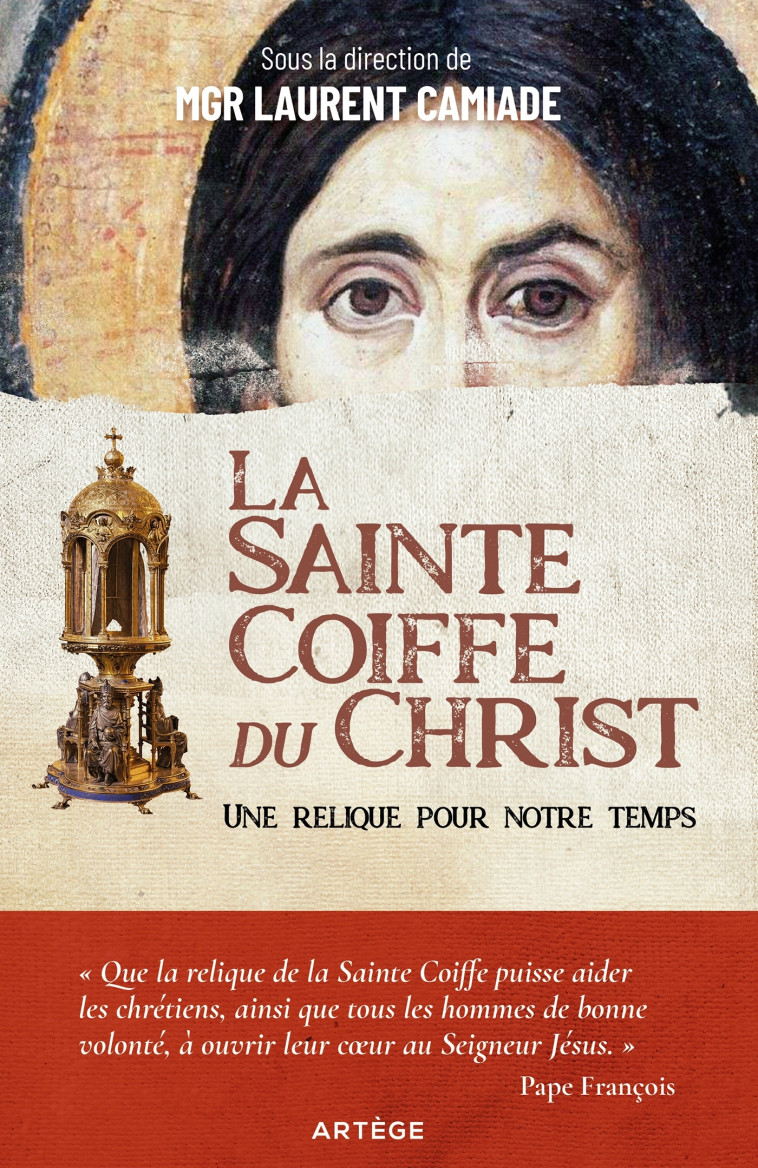 La Sainte Coiffe du Christ - Camiade Laurent - ARTEGE