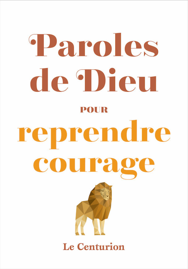 Paroles de Dieu pour reprendre courage (nouvelle édition) - Stricher Joseph - LE CENTURION