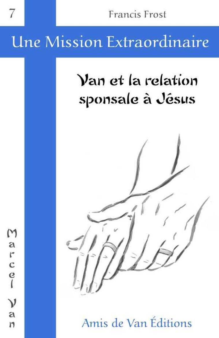 Van et la relation sponsale à Jésus - FRANCIS FROST - AMIS DE VAN