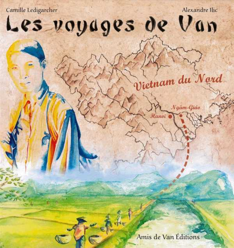 Les voyages de Van - ILIC Alexandre - AMIS DE VAN