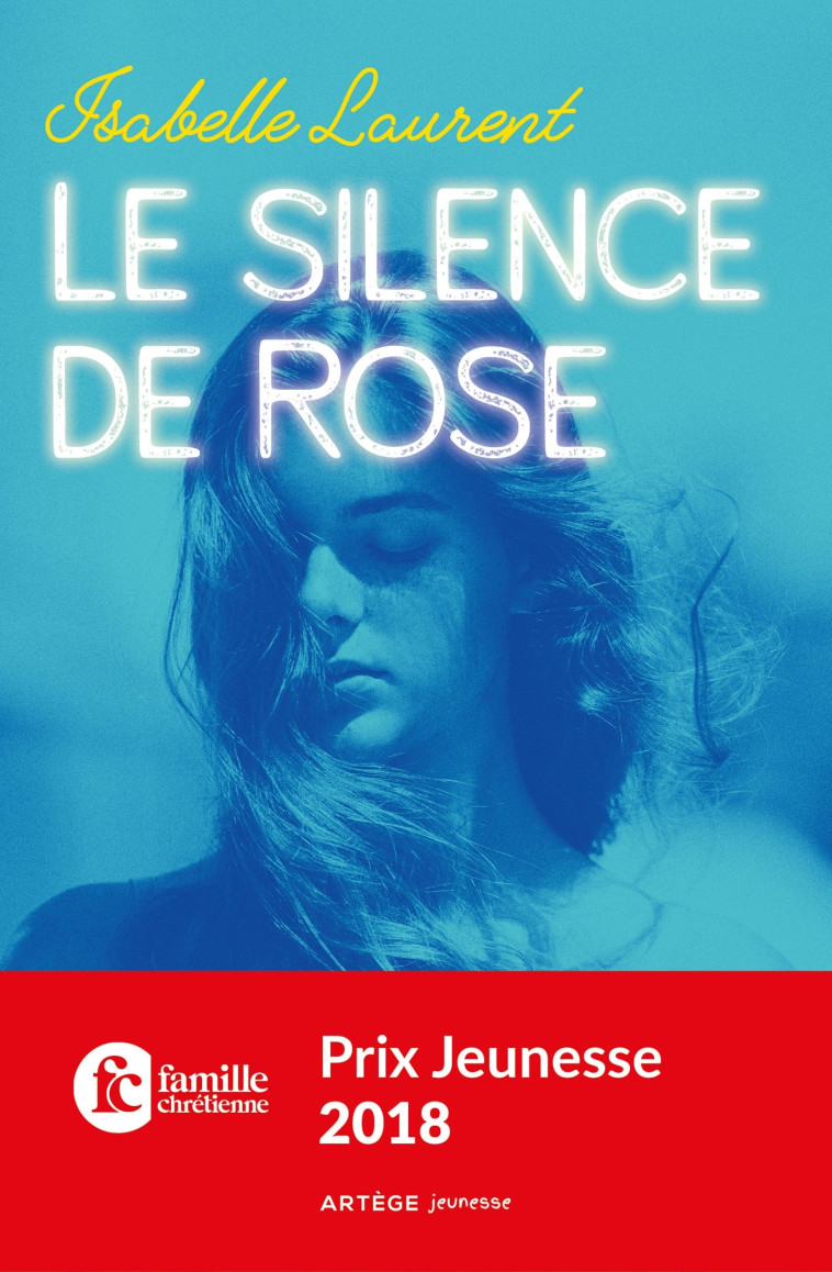 Le silence de Rose - Laurent Isabelle - ARTEGE JEUNESSE