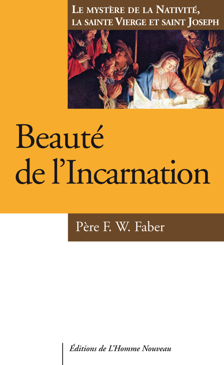 Beauté de l'Incarnation - FABER Frédérick William - HOMME NOUVEAU