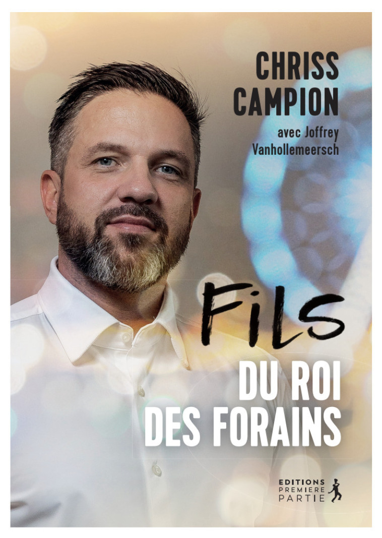 Fils du roi des forains - Campion Chriss, VANHOLLEMEERSCH Joffrey, PAYAN CARLOS - PREMIERE PARTIE