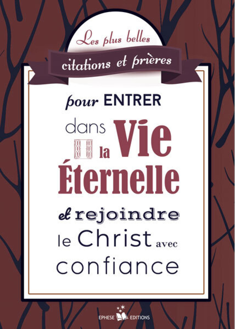 Les plus belles citations et prières pour entrer dans la vie éternelle - Ephèse Association - EPHESE